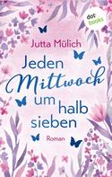 Jutta Mülich: Jeden Mittwoch um halb sieben ★★★
