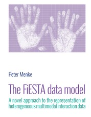 The Fiesta Data Model - A novel approach to the representation of heterogeneous multimodal interaction data
