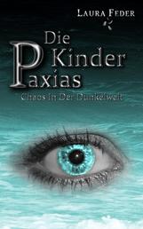 Die Kinder Paxias - Chaos In Der Dunkelwelt