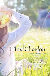 Lilou Charlou - Der schönste Tag im Leben der Lilou Charlou