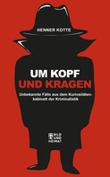 Henner Kotte: Um Kopf und Kragen ★★★★