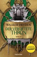 Walker Dryden: Der vergiftete Thron ★