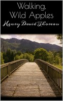 Henry David Thoreau: Walking, Wild Apples 