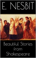 E. Nesbit: Beautiful Stories from Shakespeare 