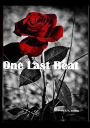 One last beat - He is her doctor and wears a mask that is as cold as ice. However, his presence makes her heart burn like fire. Would he ever show her his real self?