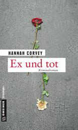 Ex und tot - Kriminalroman