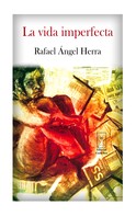 Rafael Ángel Herra: La vida imperfecta 