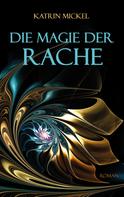 Katrin Mickel: Die Magie der Rache ★★★★