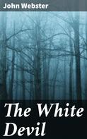 John Webster: The White Devil 