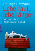 Inge Hofmann: Lebe faul, lebe länger ★★★★