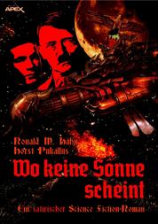 WO KEINE SONNE SCHEINT - Ein satirischer Science Fiction-Roman