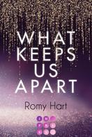 Romy Hart: What Keeps Us Apart (Glitter Love 1) ★★★★