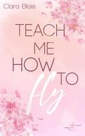 Clara Blais: Teach Me How To Fly ★★★★★