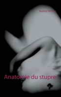 Audrey Terrisse: Anatomie du stupre 