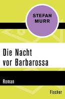 Stefan Murr: Die Nacht vor Barbarossa ★★★★★