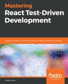 Daniel Irvine: Mastering React Test-Driven Development 