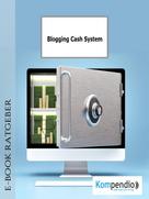 Robert Sasse: Blogging Cash System 