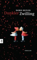 Doris Bezler: Dunkler Zwilling ★★★★