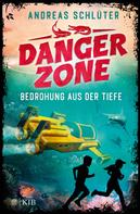 Andreas Schlüter: Dangerzone – Bedrohung aus der Tiefe ★★★