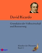 David Ricardo: Grundsätze der Volkswirtschaft und Besteuerung 