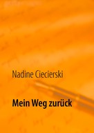 Nadine Ciecierski: Mein Weg zurück 