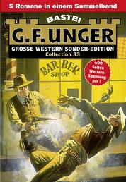G. F. Unger Sonder-Edition Collection 33 - 5 Romane in einem Band