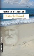 Wimmer Wilkenloh: Hätschelkind ★★★★