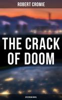Robert Cromie: The Crack of Doom (Dystopian Novel) 
