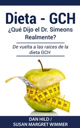 DIETA- GCH: ¿Qué Dijo el Dr. Simeons Realmente? - De vuelta a las raíces de la dieta GCH