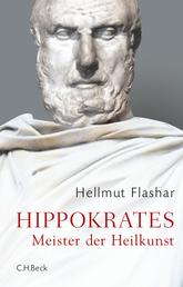 Hippokrates - Meister der Heilkunst
