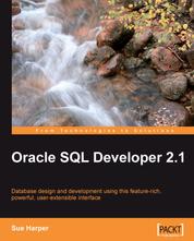Oracle SQL Developer 2.1 - Design and Develop Databases using Oracle SQL Developer and its feature-rich, powerful user-extensible interface with this book and eBook