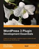 Brian Bondari: WordPress 3 Plugin Development Essentials 