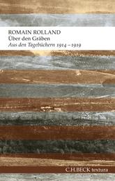 Über den Gräben - Aus den Tagebüchern 1914-1919