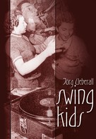 Jörg Ueberall: Swing Kids ★★★★