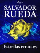 Salvador Rueda: Estrellas errantes 