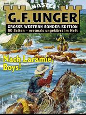 G. F. Unger Sonder-Edition 287 - Nach Laramie, Boys!