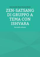 Dawio Bordoli: Zen-Satsang di gruppo a tema con Ishvara 