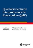 Reiner Blank: Qualitätsorientierte interprofessionelle Kooperation (QuiK) 
