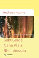 Andreas Kosma: Sekt Guide Nahe Pfalz Rheinhessen 