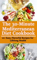 Rasheed Alnajjar: The 30-minute Mediterranean Diet Cookbook 