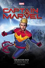 Captain Marvel: Liberation Run - Liberation Run Prose Novel