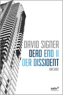 David Signer: Dead End 2 - Der Dissident 