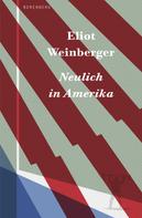 Eliot Weinberger: Neulich in Amerika 