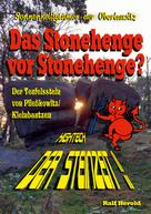 Ralf Herold: Das Stonehenge vor Stonehenge 