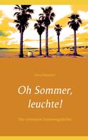 Vera Hewener: Oh Sommer, leuchte! 