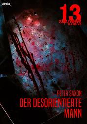 13 SHADOWS, Band 45: DER DESORIENTIERTE MANN - Horror aus dem Apex-Verlag!