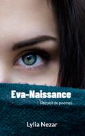 Lylia Nezar: Eva-Naissance 