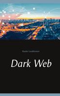 Kauko Luukkonen: Dark Web 