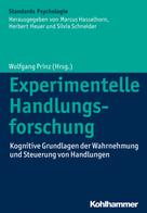 Wolfgang Prinz: Experimentelle Handlungsforschung 