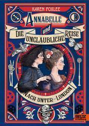 Annabelle und die unglaubliche Reise nach Unter-London - Roman